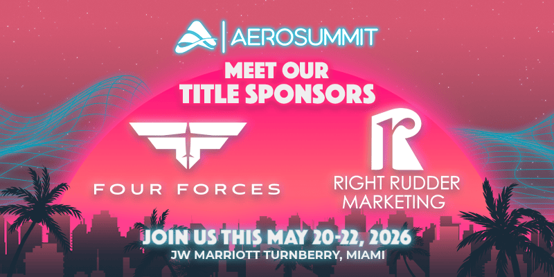 AeroSummit 2026 Soars Higher with Four Forces and Right Rudder Marketing as Co-Title Sponsors
